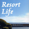 Resort Life